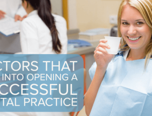 Factors That Play Into Opening a Successful Dental Practice