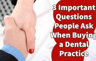 A close-up of two people shaking hands, with the text 3 Important Questions People Ask When Buying a Dental Practice displayed on a red background to the right. Perfect for anyone considering buying dental practice opportunities.